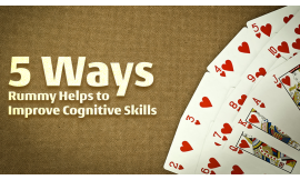 5 Ways Rummy Helps to Improve Cognitive Skills
